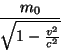 \begin{displaymath}
\frac{m_0}{\sqrt{1-\frac{v^2}{c^2}}}
\end{displaymath}